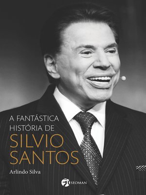 cover image of A fantástica história de Silvio Santos